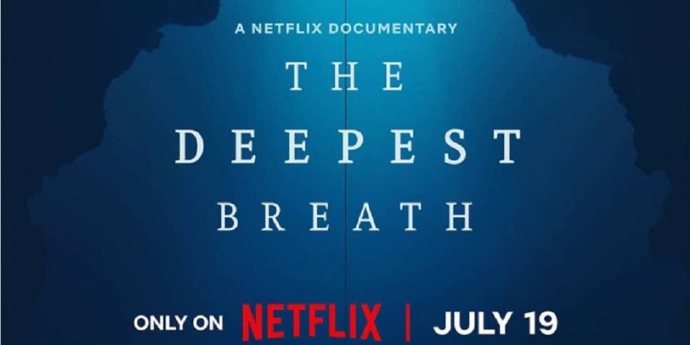 The Deepest Breath – New amazing freediving documentary on Netflix