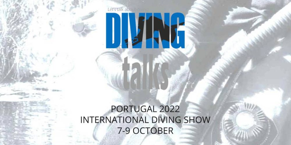 International diving festival – Diving Talks Portugal 2022